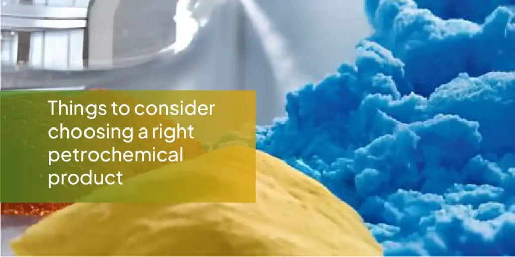 petrochemical product for industrial needs